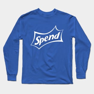 Spend Long Sleeve T-Shirt